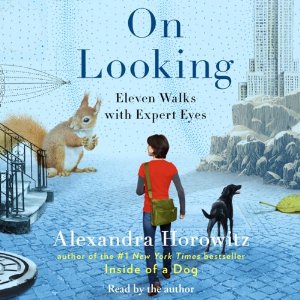 Alexandra Horowitz Book On Looking